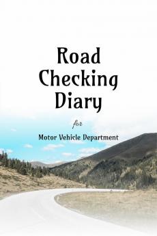 Road Checking Diary
