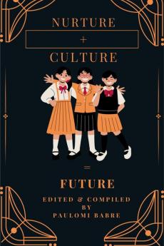 Nurture + Culture = Future