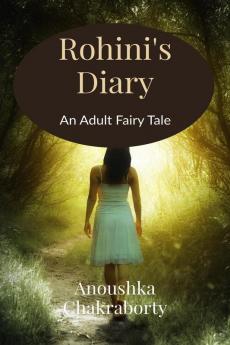 Rohini's Diary: An Adult Fairy Tale