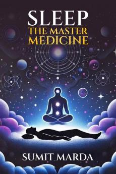 Sleep: The Master Medicine