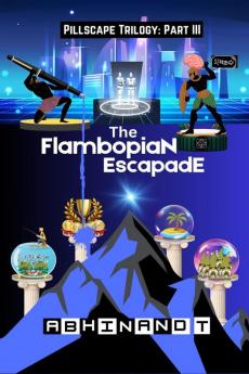 The Flambopian Escapade