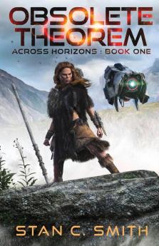 Obsolete Theorem: Across Horizons: Book One: 1