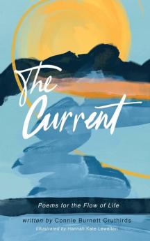 The Current: Poems for the Flow of Life