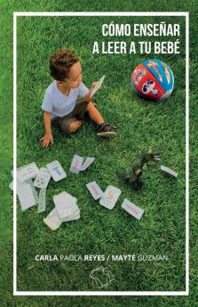Cómo Enseñar A Leer A Tu Bebé (Spanish Edition)