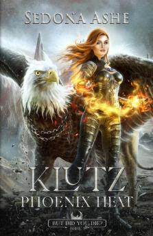 Klutz: Phoenix Heat: 2 (But Did You Die?)