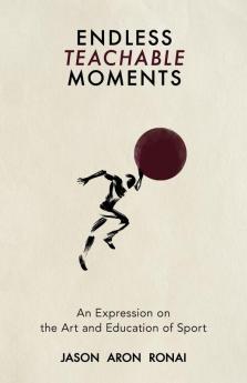 Endless Teachable Moments