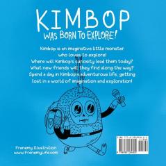 Kimbop Was Born To Explore!: A book about exploring your imagination and the world around you!