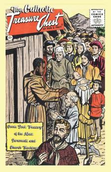 The Catholic Treasure Chest Comic Book Treasury of the Mass Sacraments and Church Teachings