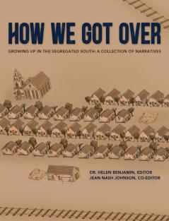 How We Got Over: Growing up in the Segregated South