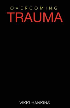 Overcoming Trauma