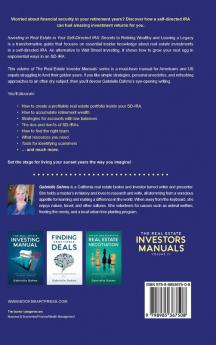 Investing in Real Estate in Your Self-Directed IRA: Secrets to Retiring Wealthy and Leaving a Legacy (The Real Estate Investor Manuals)