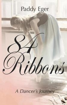 84 Ribbons: A Dancer's Journey