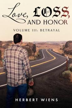 Love Loss and Honor Volume III