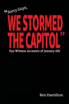 Sorry Guys We Stormed the Capitol