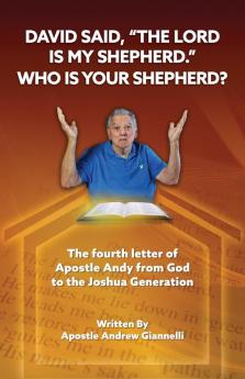 David said The Lord is My Shepherd. Who is Your Shepherd?