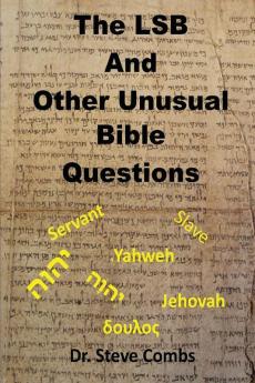 The LSB and Other Unusual Bible Questions