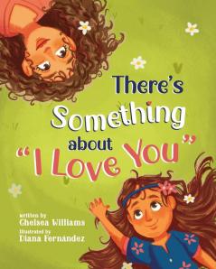 There's Something About I Love You