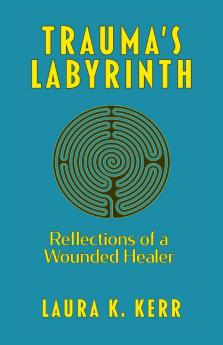 Trauma's Labyrinth
