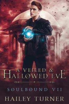 A Veiled & Hallowed Ever