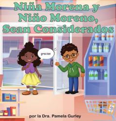 Niña Morena Y Niño Moreno, Sean Considerados (Spanish Edition)