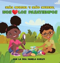Niña Morena Y Niño Moreno, Nos (Encantan) Los Pasatiempos (Spanish Edition)