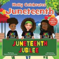 Holly Celebrates Juneteenth