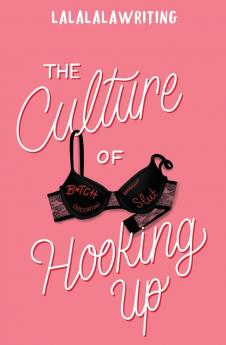 The Culture of Hooking Up
