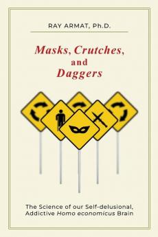 Masks, Crutches, and Daggers