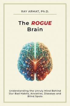 The Rogue Brain