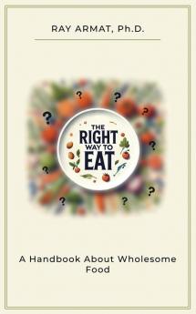 The Right Way To Eat