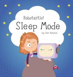 Robotastic! Sleep Mode