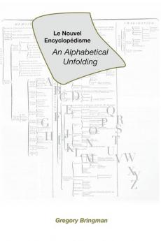 Le Nouvel Encyclopédisme: An Alphabetical Unfolding (Multilingual Edition)