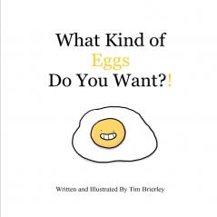 What Kind of Eggs Do You Want?!
