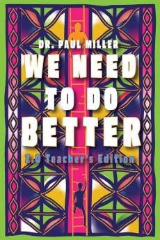 We Need to Do Better 2.0 - Teacher's Edition