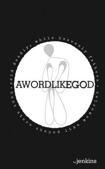 A Word Like God