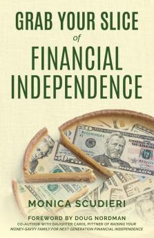 Grab Your Slice of Financial Independence