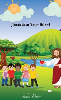 Jesus is In Your Heart