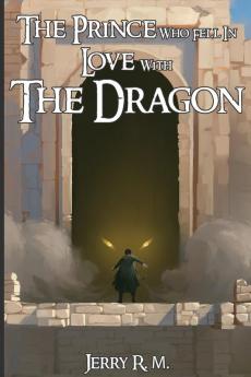 The Prince Who Fell in Love with the Dragon