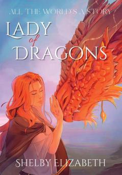 Lady of Dragons (Part One)