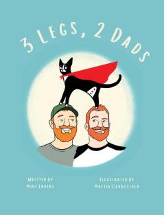 3 Legs 2 Dads (Revised Edition)