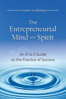 The Entrepreneurial Mind and Spirit