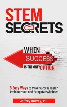 STEM Secrets When Success Is The Only Option