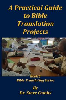 A Practical Guide to Bible Translation Projects