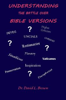Understanding the Battle Over Bible Versions