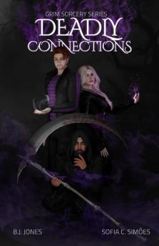 Grim Sorcery Series Deadly Connections
