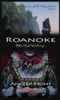 Roanoke the Lost Colony