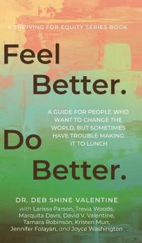 Feel Better. Do Better.
