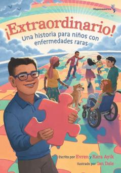 ¡Extraordinario! Una Historia Para Niños Con Enfermedades Raras (Hispanoamérica) (Spanish Edition)