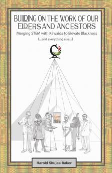 Building on The Work of Our Elders and Ancestors