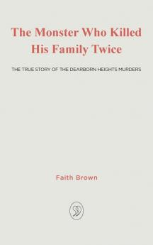 The Monster That Killed His Family Twice